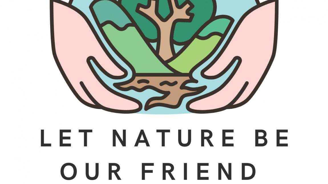 Let Nature Be Our Friend